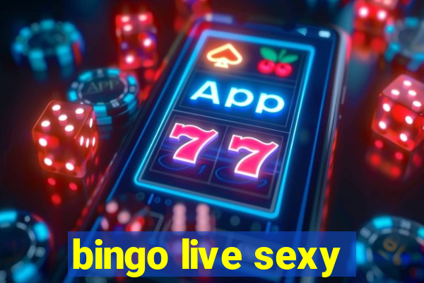 bingo live sexy